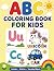 ABC COLORING BOOK FOR KIDS:...