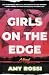 Girls on the Edge: A Novel