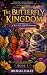 The Butterfly Kingdom: A Ba...