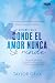 Donde el amor nunca se rind...