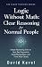 Logic Without Math: Clear R...