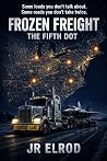 (Frozen Freight The Fifth Dot, #2) (Frozen Freight The Fifth Dot, #2)