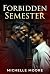 Forbidden Semester