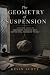 The Geometry of Suspension:...