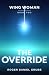 The Override