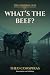 What's the Beef?