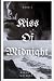 Kiss Of Midnight by Markie Wing Kiss Of Midnight by Markie Wing