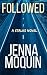 Followed by Jenna Moquin