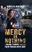 Mercy or Nothing by Baldwin Book Publishing Mercy or Nothing by Baldwin Book Publishing
