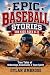 Epic Baseball Stories for K...