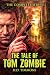 The Tale of Tom Zombie: The...