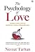 The Psychology Love by Nevzat Tarhan The Psychology Love by Nevzat Tarhan