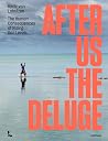After Us the Deluge. The Human Consequences of Rising Sea Levels