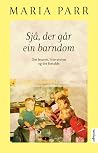 Sjå, der går ein ...