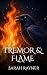 Tremor & Flame