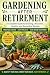 Gardening After Retirement:...