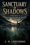 Sanctuary of Shadows Volume II: Tales from the Edge of Reality