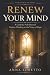 Renew Your Mind: A Catholic...