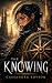 The Knowing (The Knowing Se...