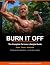 Burn It off: The Complete F...