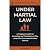 Under Martial Law: A Preppe...