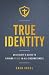 True Identity: An Athlete's Guide to Finding Peace in All Circumstances