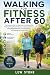 Walking for Fitness After 6...