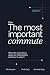 The Most Important Commute by Ritu Narayan