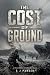 The Cost of Ground: The Assault on Alpha Epsilon IV (The Fractured Stars)