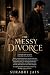The Messy Divorce by Surabhi Jain The Messy Divorce by Surabhi Jain