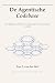 De Agentische Codebase by Len P. van der Hof De Agentische Codebase by Len P. van der Hof