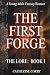 The First Forge: The Lore: ...