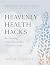 Heavenly Health Hacks: Recl...