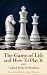 The Game of Life and How to...
