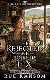He Rejected Me Fo...
