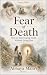 Fear of Death by Abhaya Maitri