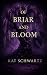 Of Briar and Bloom (The Dro...