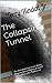 The Collapsing Tunnel by Terry Rindal Jr. The Collapsing Tunnel by Terry Rindal Jr.