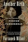 Another Birth: The Life and Legacy of Forugh Farrokhzad Another Birth: The Life and Legacy of Forugh Farrokhzad
