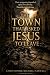 The Town That Asked Jesus t...