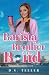 The Barista The Brother & The Bond by D S Teller