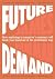 Future Demand by James Hurman