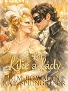 A Lot Like a Lady...