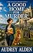 A GOOD HOME FOR MURDER: A N...