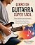 Libro de guitarra súper fácil para adultos principiantes by Miles Corbyn