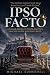 IPSO FACTO: A Savage Satire...