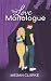 The Love Monologue: A Theat...