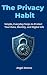 The Privacy Habit: Simple, ...