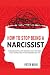 How to Stop Being a Narciss...