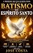 BATISMO NO ESPÍRITO SANTO: ...